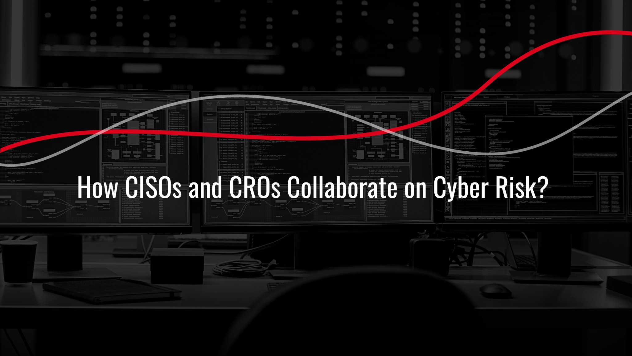 HHow CISOs and CROs Collaborate on Cyber Risk